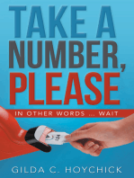 Take a Number, Please: In Other Words … Wait