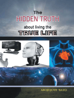 The Hidden Truth About Living the True Life