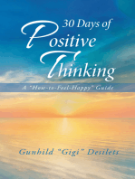 30 Days of Positive Thinking: A “How-To-Feel-Happy” Guide