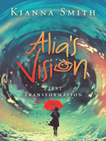 Alia’s Vision: First Transformation
