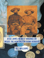 Jesse James in West Virginia or Inside the Huntington Bank Robbery