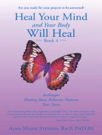 Heal Your Mind and Your Body Will Heal: Book 4: Archetypes—Healing Basic Behavior Patterns Your Story