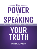 The Power of Speaking Your Truth: How to Become Confident and Assertive