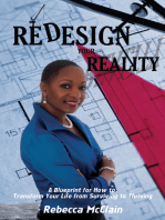 Redesign Your Reality: A Blueprint for How to Transform Your Life from Surviving to Thriving