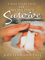 I Was Told That He Wouldn’t Survive: My Dear Son