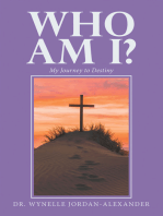 Who Am I?: My Journey to Destiny