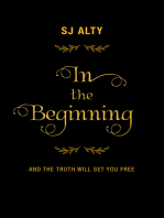 In the Beginning: And the Truth Will Set You Free