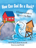 How Can God Be a Rock?: A Children’s Guide to Idioms in the Bible