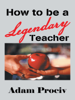 How to Be a Legendary Teacher