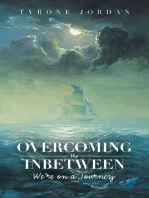 Overcoming the Inbetween: We’Re on a Journey