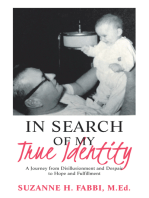 In Search of My True Identity: A Journey from Disillusionment and Despair to Hope and Fulfillment