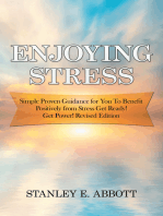 Enjoying Stress: Simple Proven Guidance for You to Benefit Positively from Stress Get Ready! Get Power! Revised Edition