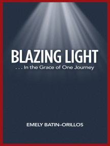 Blazing Light by Emely Batin-Orillos - Ebook | Scribd