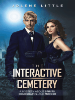 The Interactive Cemetery: A Mystery About Spirits, Holographs, and Murder