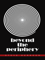 Beyond the Periphery: The Following Tales Are Extracted from the Minds of Those Who Dared