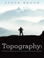 Topography: A Pastor’s Reflections on the Terrain Between Sundays