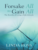 Forsake All to Gain All: The Benefits of Living a Holy Lifestyle