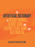The Artificial Dictionary of Secret Words, Secret Code and License Plate Game and Old English: Also Helps with Spelling