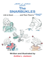 The Snarbukles: Life Is Good . . . . . . . and Then There’s “Taz”