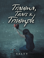 Trauma, Tears & Triumph