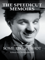 The Speedicut Memoirs: Some Like It Shot