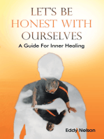 Let’s Be Honest with Ourselves: A Guide for Inner Healing