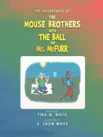 The Adventures of the Mouse Brothers with the Ball and Ms. Mcfurr