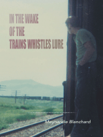 In the Wake of the Trains Whistles Lure