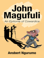 John Magufuli: An Epitome of Cowardice