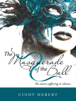 The Masquerade of the Ball: No More Suffering in Silence