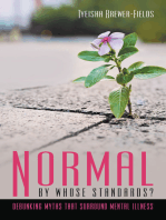 Normal by Whose Standards?: Debunking Myths That Surround Mental Illness