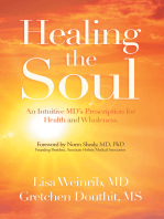 Healing the Soul: An Intuitive Md’s Prescription  for Health and Wholeness