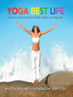 Yoga Best Life: 5 Keys to Unlock Abundant Health, Wealth, and Happiness