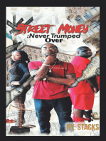 Street Money:Never Trumped Over