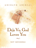 Déjà Vu, God Loves You