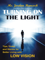 Turning on the Light: Tips, Tricks, and Stories for Better Living with Low Vision
