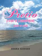 Pretio: Story of a Schizophrenic a Diary of Lovers