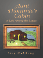 Aunt Thommie's Cabin: Or Life Among the Lowest