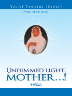 Undimmed Light, Mother…!
