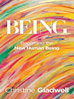 Being: Becoming the New  Human Being