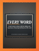 Every Word: A Dad’s Desire to Share with His Children the Importance of Knowing God Based on His Word