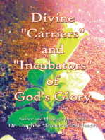 Divine "Carriers" and "Incubators" of God's Glory