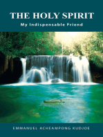 The Holy Spirit: My Indispensable Friend