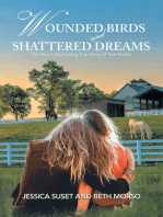 Wounded Birds and Shattered Dreams: The Heart-Wrenching True Story of Two Sisters