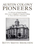 Austin Colony Pioneers: A Collection of Early Families Who Came to Stephen F. Austin’s Colony in Texas and Their Descendants