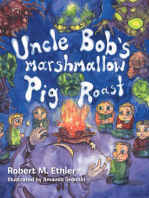 Uncle Bob’s Marshmallow Pig Roast