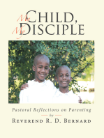 My Child, My Disciple: Pastoral Reflections on Parenting