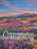 Consciousness and Well-Being: Let Us Consciously Experience the Understanding, Value, and Realization of the Gift of Our Well-Being