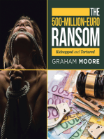 The 500-Million-Euro Ransom: Kidnapped and Tortured