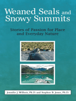 Weaned Seals and Snowy Summits: Stories of Passion for Place and Everyday Nature